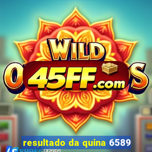 resultado da quina 6589